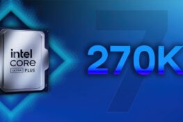 Intel Core Ultra 7 270K Plus показывает прирост производительности в новых тестах