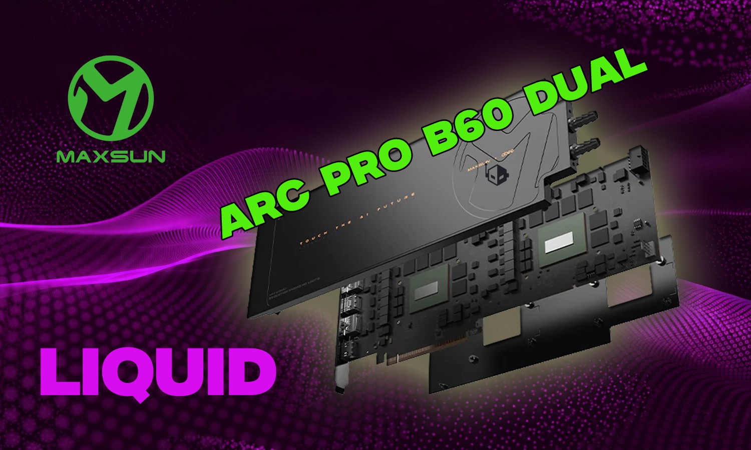MAXSUN показала жидкостную Arc Pro B60 Dual 48G в один слот
