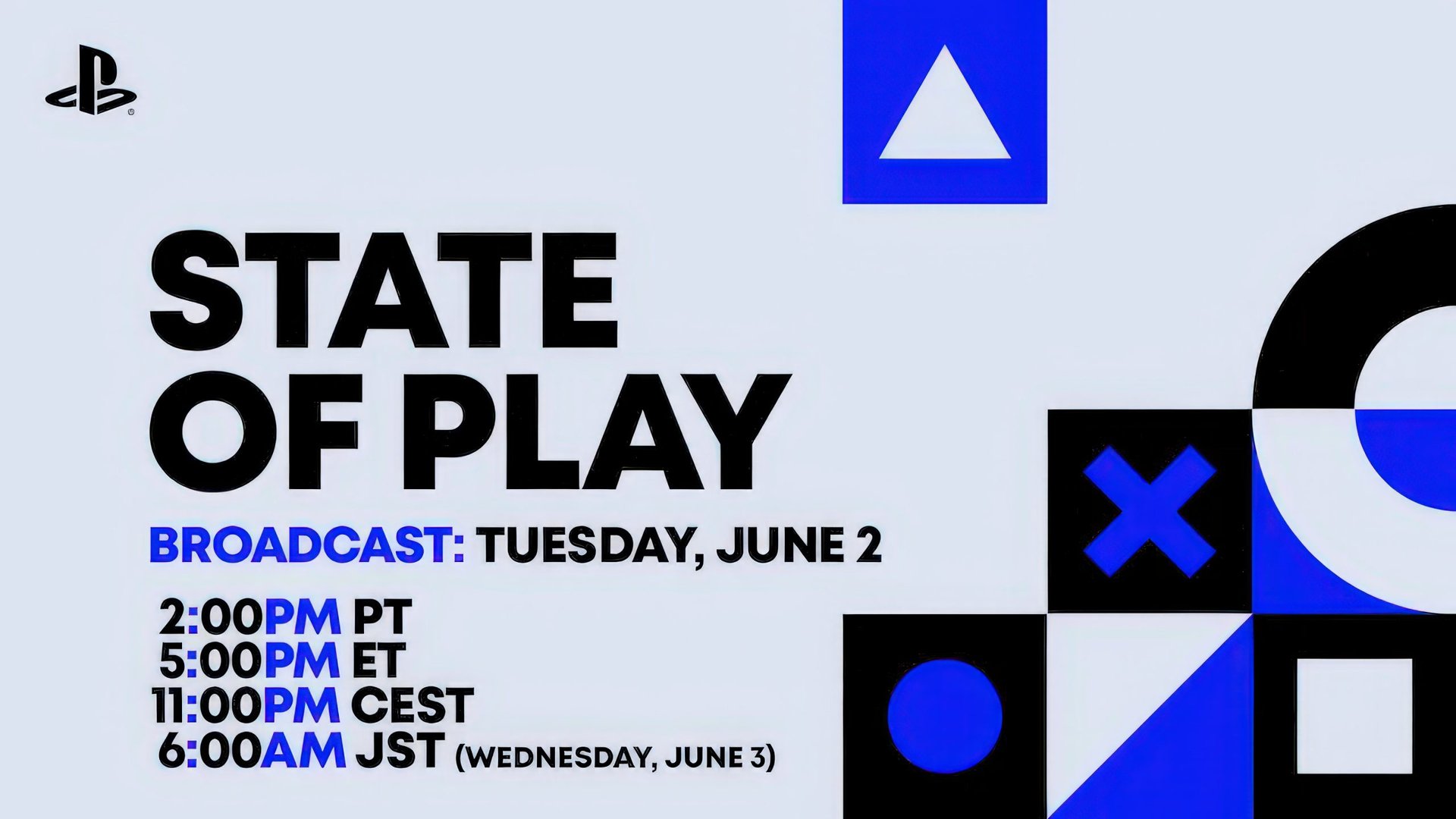 Poster advertising STATE OF PLAY with bold black text PlayStation logo upper left and geometric blueblack shapes on the right Includes broadcast date Tuesday June 2 with times listed 200 PM PT 500 PM ET 1100 PM CEST 600 AM JST