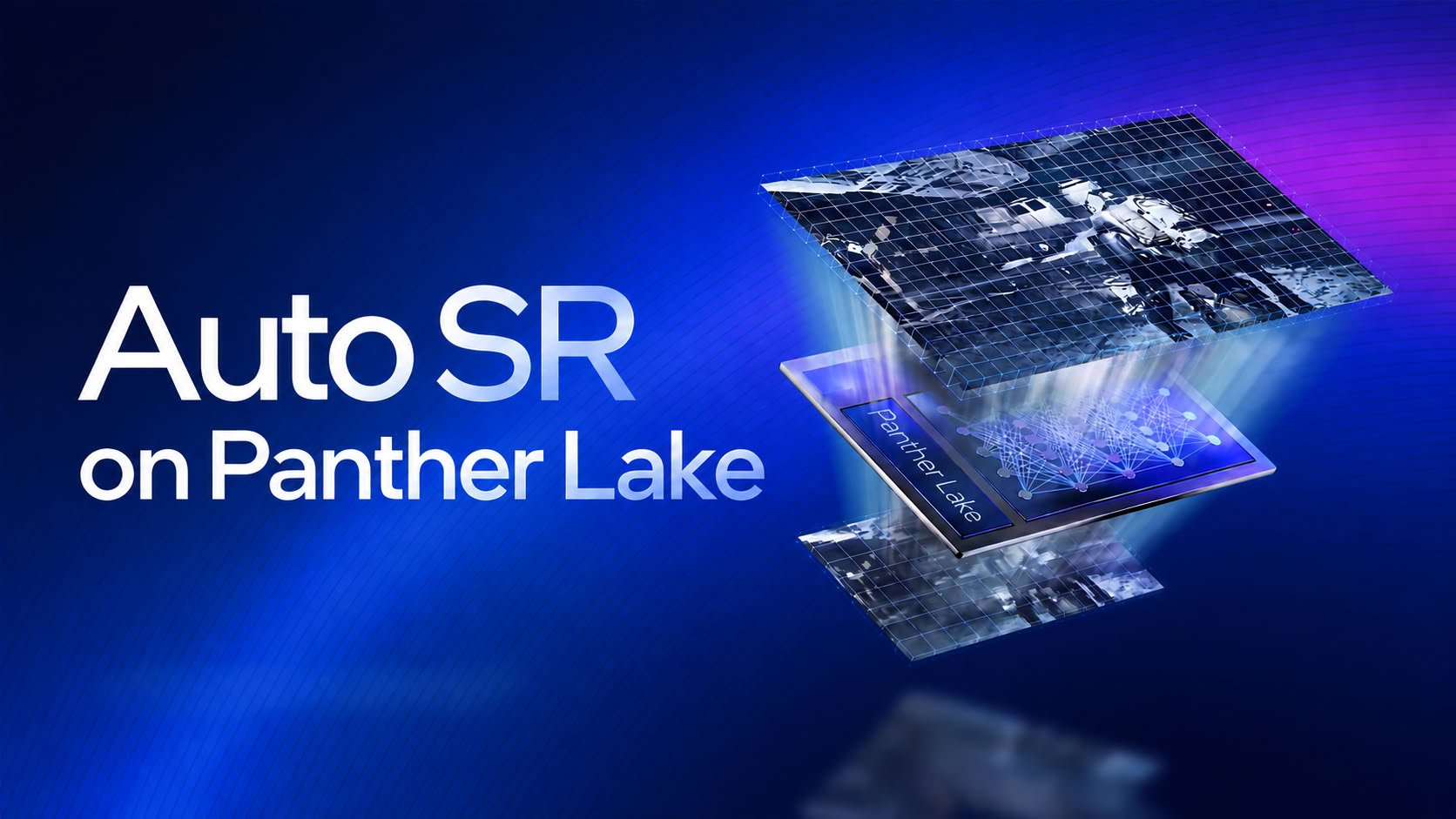 Auto SR пришла на Intel Panther Lake плюс 15 FPS